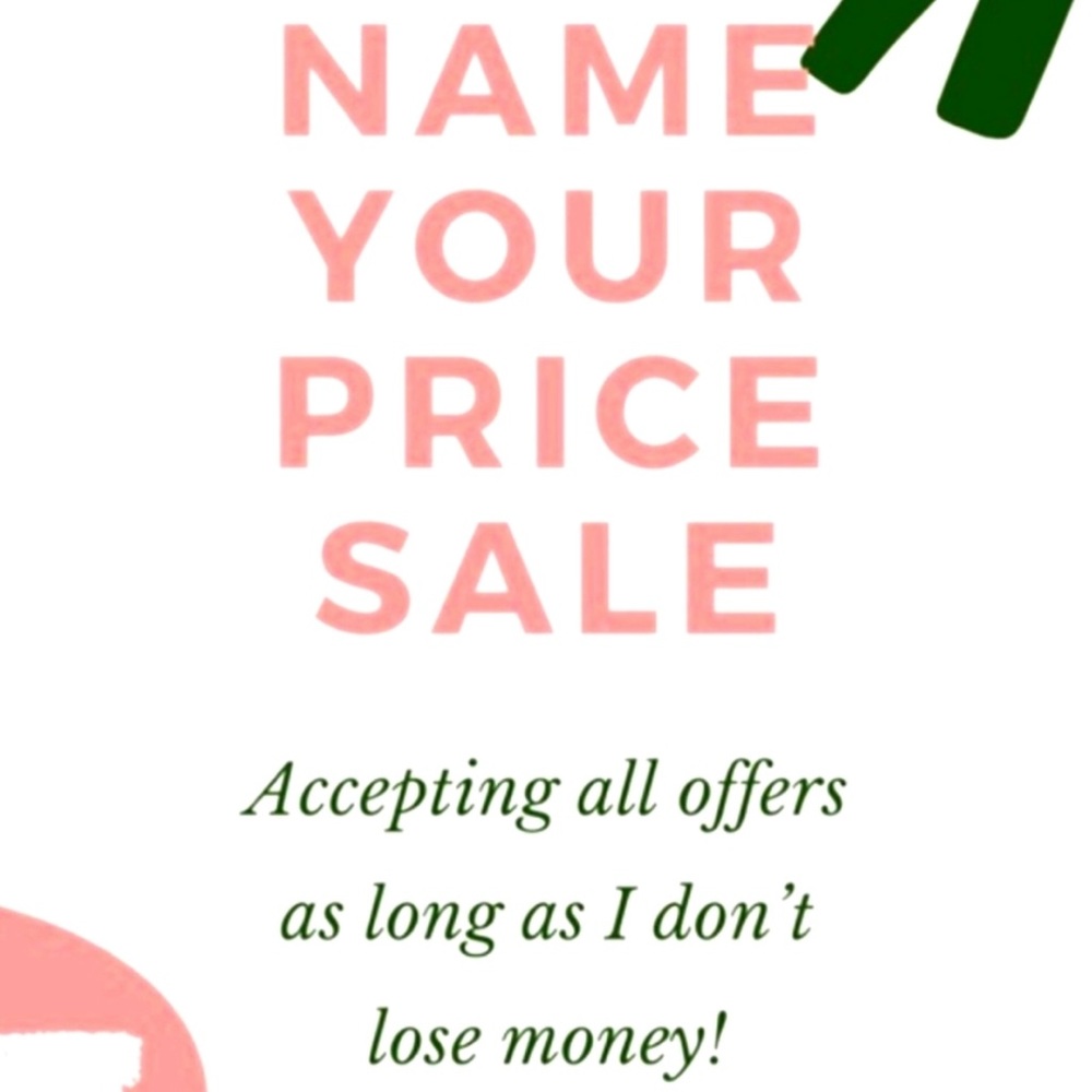name any price sale!!